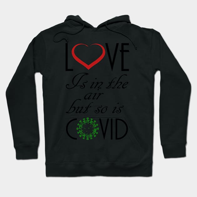 Love Is In The Air But So Is Covid, best gift for valentine Hoodie by DepicSpirit